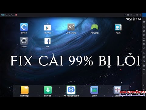 [Hướng dẫn] Fix lỗi 99% phần mềm Nox App Player