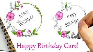 Drawing Happy Birthday Greeting Card 2020 -  DIY Flower Border Birthday Card Ideas - Handmade easy