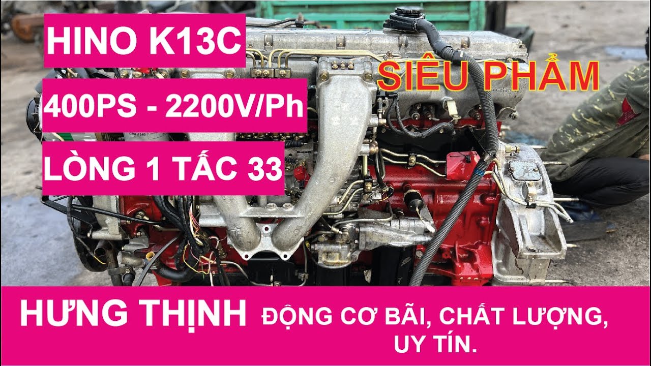Động Cơ Hưng Thịnh | HINO K13C | Con hàng Siêu Phẩm Vừa Về Tới Bãi, AE Cần Alo Em Nhé