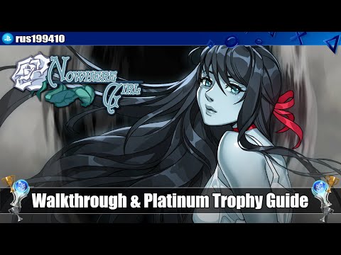 Nowhere Girl - Walkthrough & Platinum Trophy Guide (Trophy & Achievement Guide)  rus199410 [PS5]