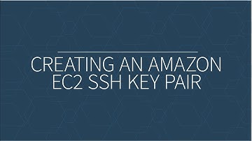 GSWT: Creating an Amazon EC2 SSH Key Pair