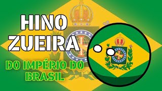 HINO ZUEIRA DO IMPÉRIO DO BRASIL