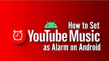 How to Set YouTube Music as Alarm on Android