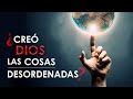 Cre dios las cosas desordenadas  gnesis 112