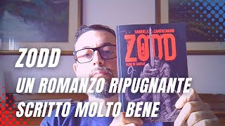Zodd, Un Romanzo Ripugnante Scritto Molto Bene
