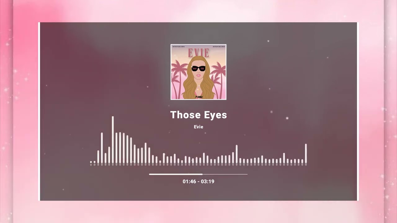 Evie - Those Eyes