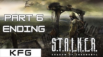 S.T.A.L.K.E.R. : Shadow of Chernobyl - Gameplay Walkthrough Part 6 - Ending (No Commentary) [PC]