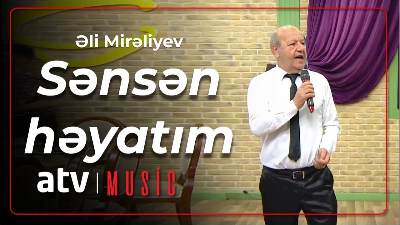 Əli Mirəliyev - Sənsən həyatım