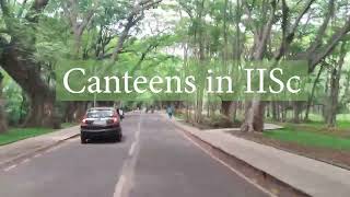 Iisc Canteen Food 5 Mess15 Canteens Hostel Area Sarvam-Nesara-Kabini Campus Tour Sanika