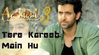 Download lagu Aashiqui 3  Song || Tare Kareeb Main Hu || Mustafa Zahid 2018