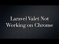 Laravel Valet not working on Chrome Site not opening redirecting to https