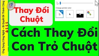 Thay Đổi Con Trỏ Chuột Trên Win 10 11