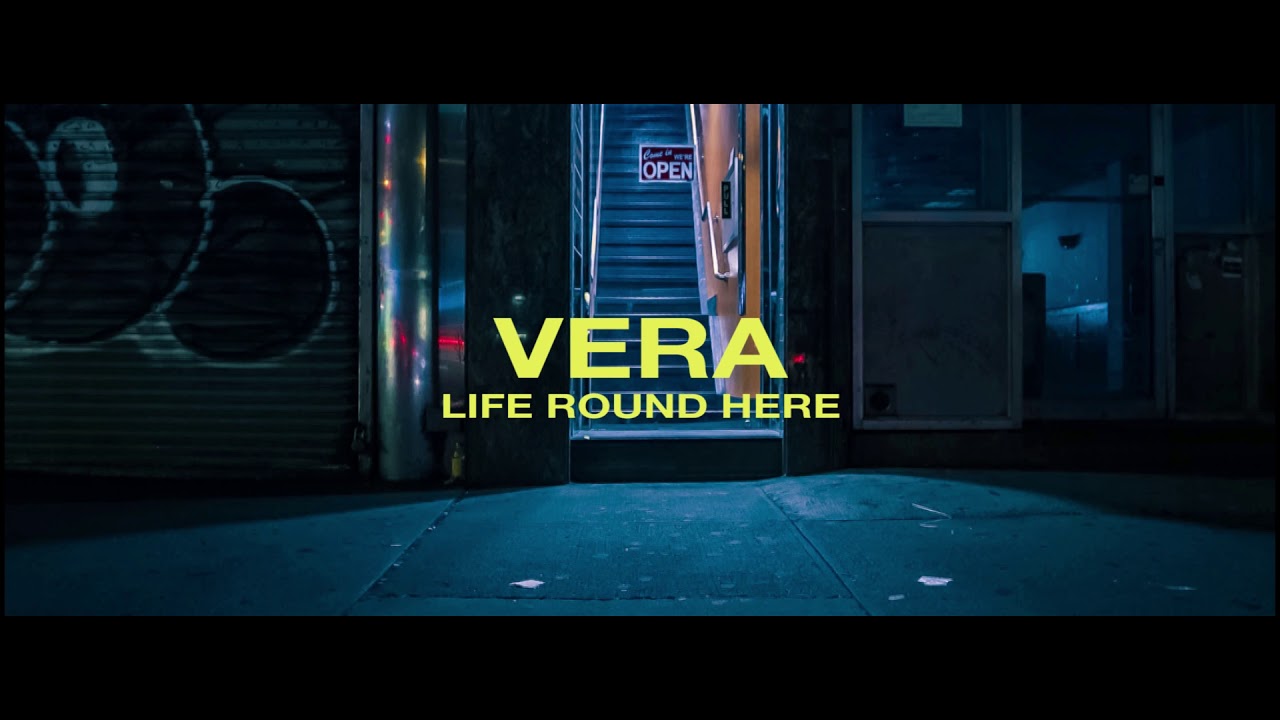 VERA life round here YouTube