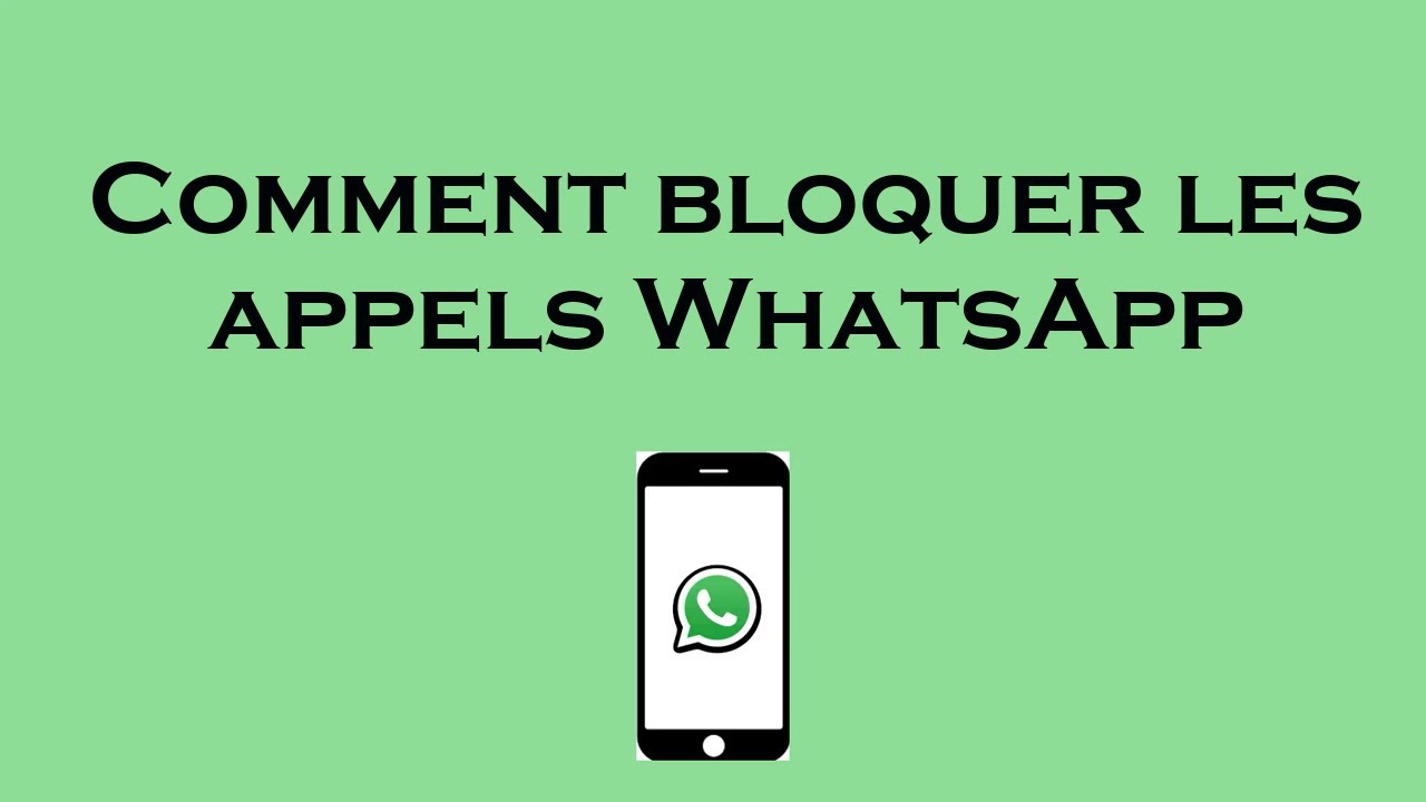Comment bloquer les appels WhatsApp YouTube