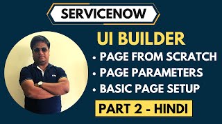 ServiceNow UI Builder Part 2 | Page From Scratch | Create Variant From Scratch In Hindi
