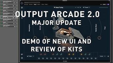Output ARCADE 2.0 Major UPDATE - Review & Demo