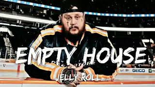 Jelly Roll - Empty House (lyrics Audio