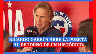 Ricardo Gareca abre la puerta al retorno de un histórico a La Roja