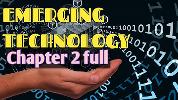Emerging technology chapter 2 full[detaily explained