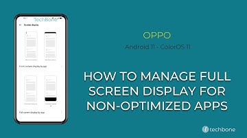 How to Manage Full screen display for Non-optimized Apps - Oppo [Android 11 - ColorOS 11]