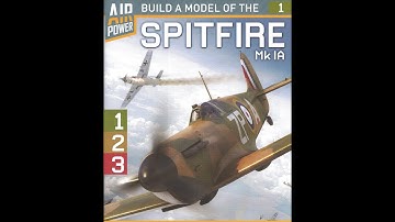 BUILD THE SPITFIRE Mk 1A Issue 1 to 3