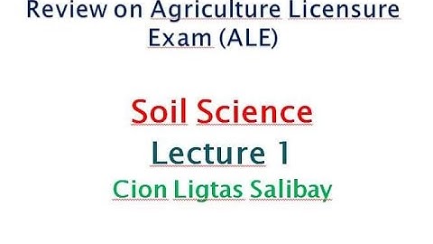 Agri Board Exam Review - Soil Science Lecture 1