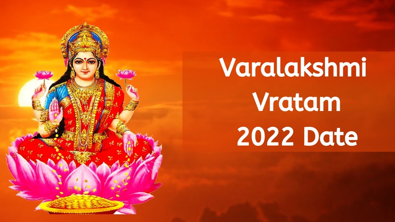 Varalakshmi Vratham 2022 When Is Varalakshmi Pooja Date 2022 Happy Varalakshmi Vratham 2022 When Is Varalakshmi Pooja Date 2022 Happy