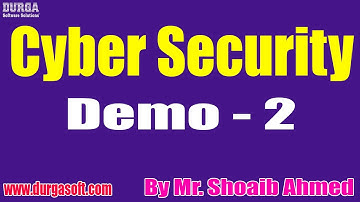 Cyber Security tutorials || Demo - 2 || by Mr. Shoaib Ahmed On 15-02-2022 @9PM IST