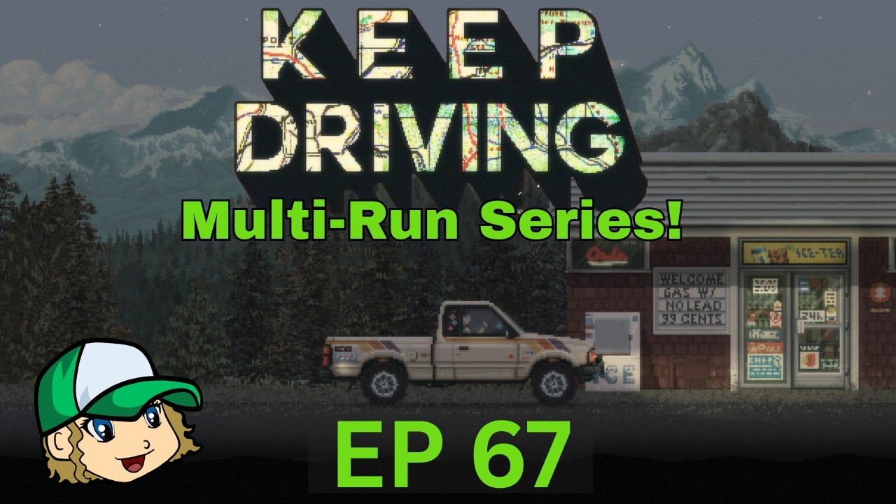 Keep Driving (Multi-Runs) / City To City. All The Wrong Hitchhikers!  / EP 67 / AntagonistKim Plays