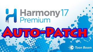 Toon Boom Harmony 17     |   Auto Patch