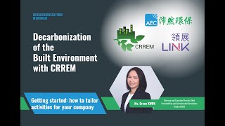 Webinar - Decarbonization of the Built Environment with CRREM - Ms. Grace KWOK