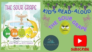 📚 Kid's Book - Read-Aloud 📚The Sour Grape 🍇