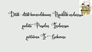 Pidato kemerdekaan Republik Indonesia Ir Soekarno