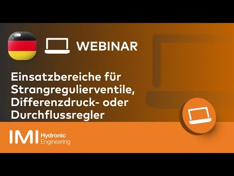 IMI TA-Webinar: Einsatzbereiche für Strang-Regulierventile, Differenzdruck- oder Durchflussregler