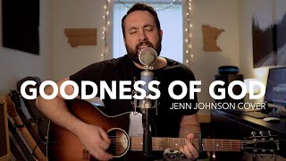 Goodness of God - Bethel (Jenn Johnson Cover) + Lyrics