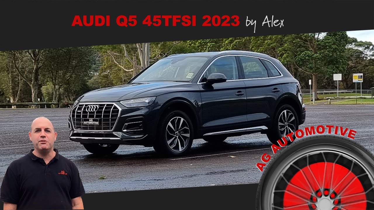 2023 AUDI Q5 45TFSI REVIEW
