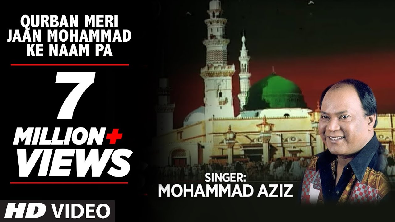 Qurban Meri Jaan Mohammad Ke naam Par Full HD Songs  Mohd Aziz  T Series Islamic Music