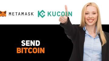 How To Send Bitcoin From Metamask To Kucoin 2025