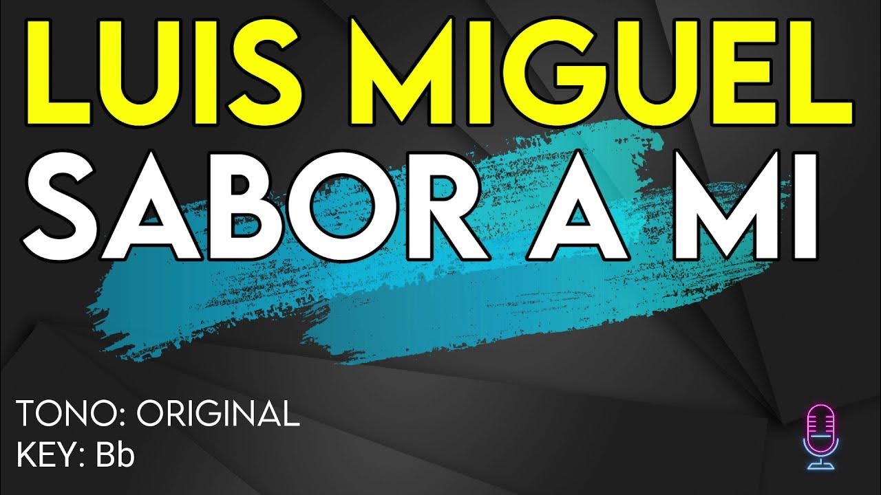 Luis Miguel - Sabor A Mi - Karaoke Instrumental Luis Miguel - Sabor A Mi - Karaoke Instrumental