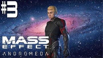 Mass Effect: Andromeda - #3 - Planetside 2/2