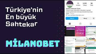 SAHTEKAR MİLANOBET SAHTEKARLIKLARI