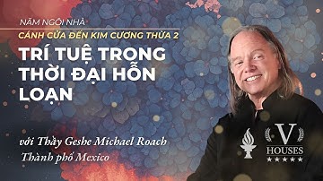 VIE DDW 02 - Class 3 with Geshe Michael Roach (Jul 20, 2025)