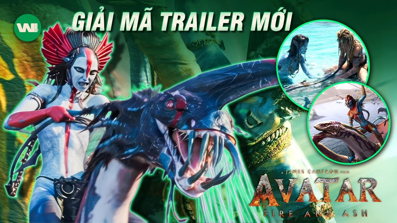 GIẢI MÃ CÁC CHI TIẾT THÚ VỊ TRONG TRAILER MỚI CỦA AVATAR: LỬA & TRO TÀN ...
