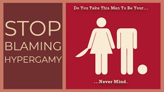 Why Hypergamy Is A Useless And Outdated Mindset