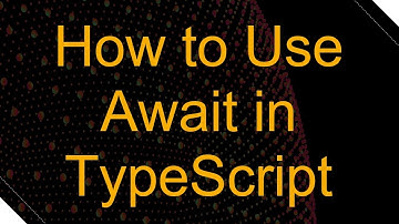 How to Use Await in TypeScript