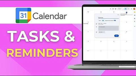 How to Use Tasks and Reminders in Google Calendar