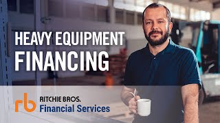 Get truck & heavy equipment financing through Ritchie Bros. Financial Services
