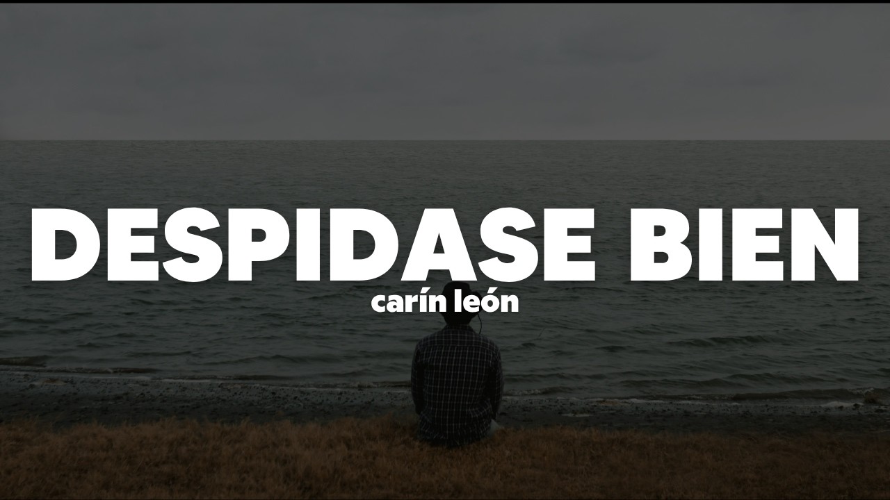 Carin Leon - Despídase bien | Letra