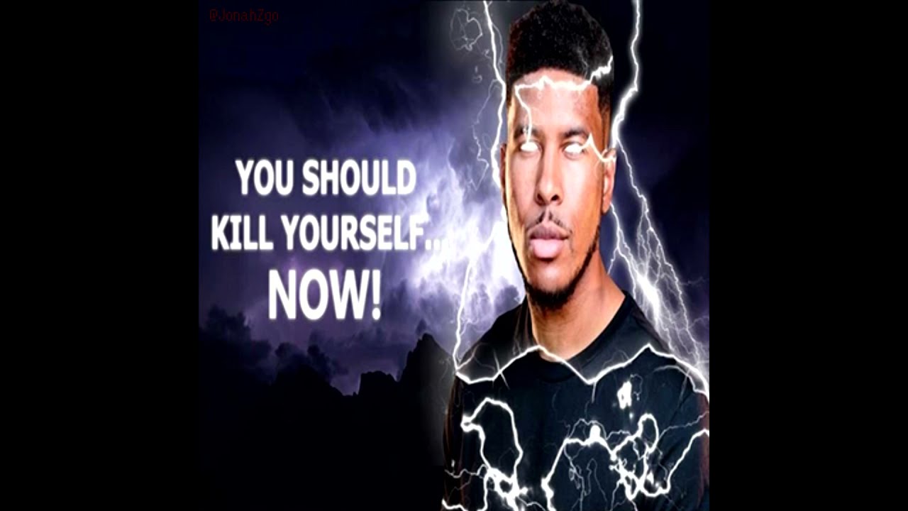 You should kill yourself now! - YouTube