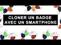 Cloner un badge avec un smartphone